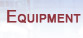 Equipment